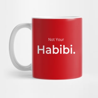 Not Your Habibi. (red) Mug